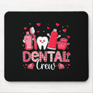 Happy Valentine's Day Dental Crew Love Dental Assi Mouse Mat