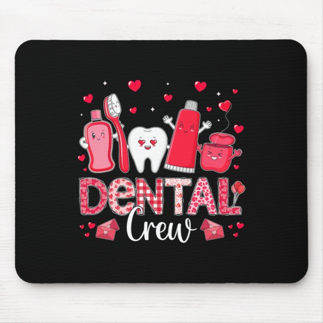 Happy Valentine's Day Dental Crew Love Dental Assi Mouse Mat (Front)