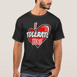 Happy Valentine's Day Funny I Tolerate You Retro C T-Shirt