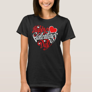 Happy Valentines Day Heart Love Valentine Men Wome T-Shirt