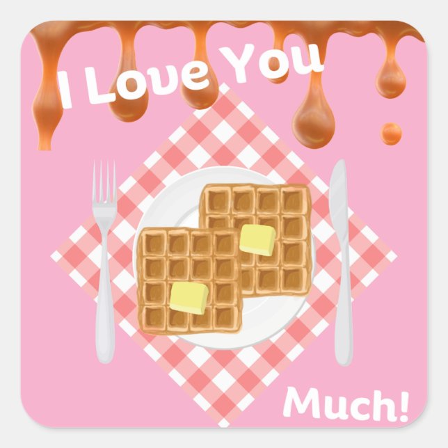 Happy Valentines Day I Love You Wafflle Much Square Sticker (Front)