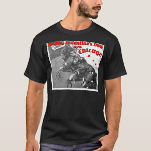 Happy Valentines Day Massacre  Chicago 1929 T-Shirt