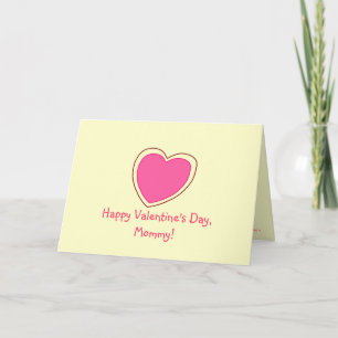 "Happy Valentine's Day, Mummy!" [pink heart 1] Holiday Card