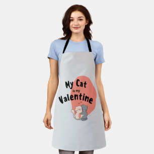 Happy Valentine's Day -My Cat Is My Valentine Day  Apron