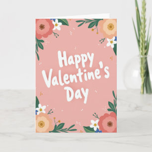 Happy Valentines Day Pink Floral Card