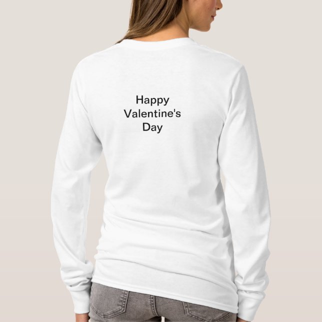 happy valentines day T-Shirt (Back)
