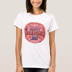HAPPY VALENTINE'S DAY T-Shirt