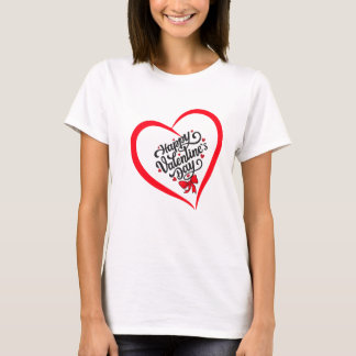 Happy valentine's day T Shirt. T-Shirt