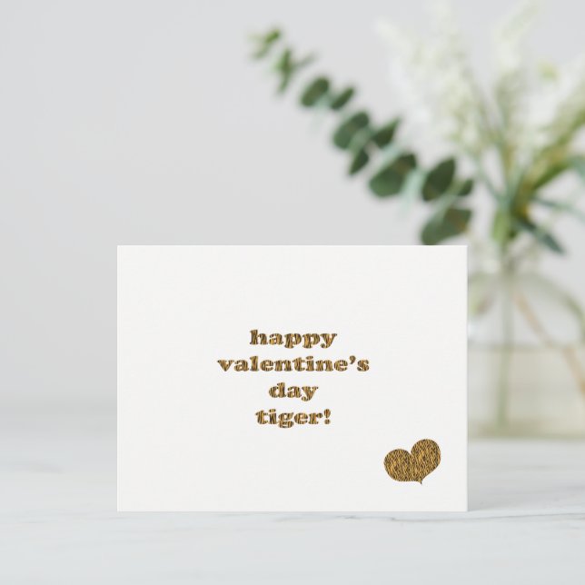 Happy Valentine's Day Tiger! Tiger Print Typograph Holiday Postcard (Standing Front)