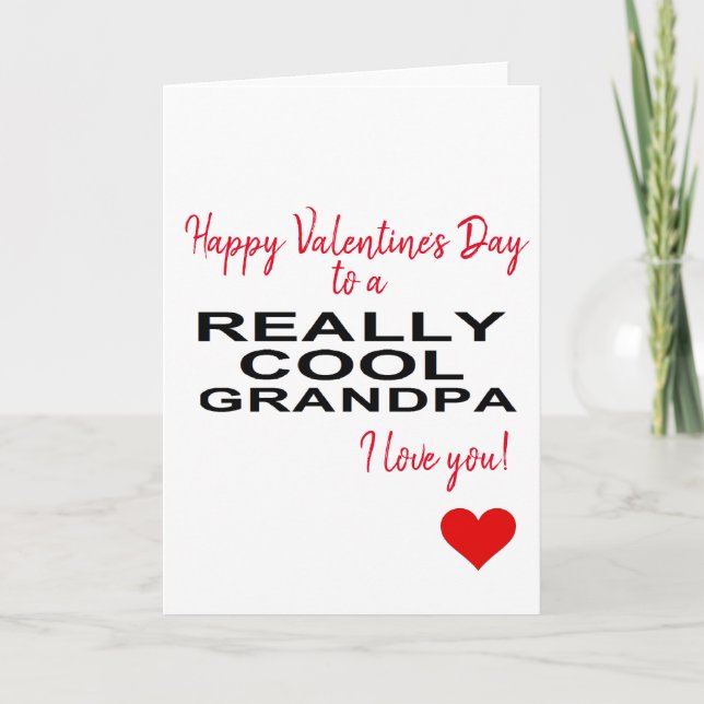 happy Valentine's Day to a really cool grandpa Holiday Card (Front)