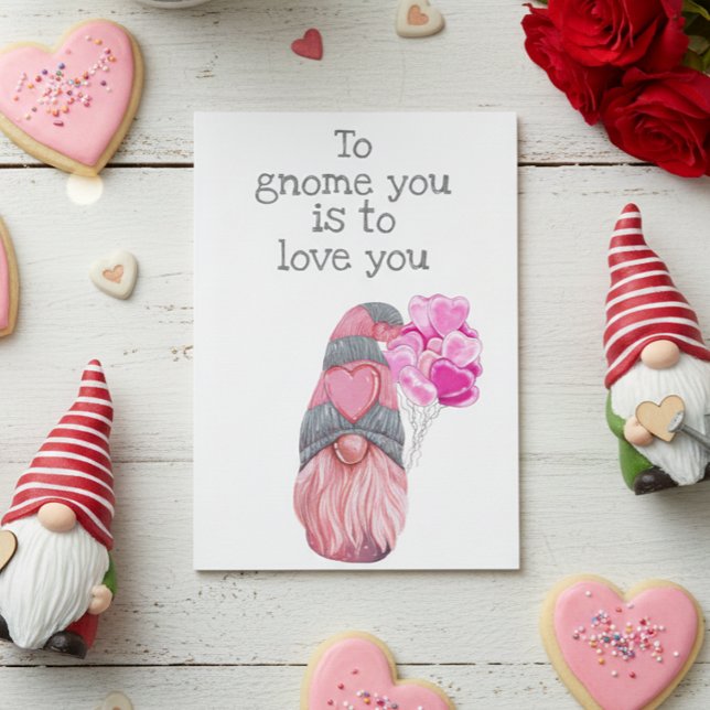 Happy Valentine's Day To Gnome You is to Love You Card (Creator Uploaded)