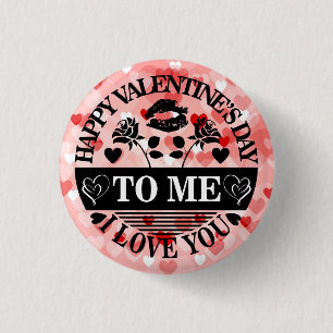Happy Valentine's Day To Me I Love You-58771 3 Cm Round Badge