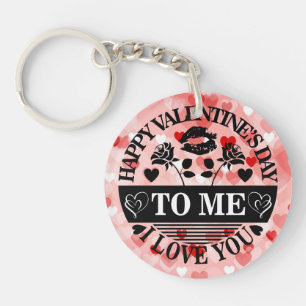 Happy Valentine's Day To Me I Love You-58771 Key Ring