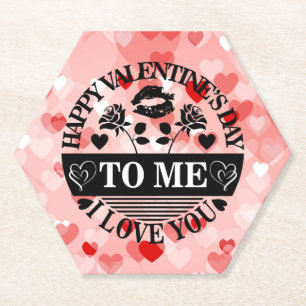 Happy Valentine's Day To Me I Love You-58771 Paper Coaster