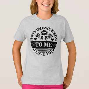 Happy Valentine's Day To Me I Love You-58771 T-Shirt
