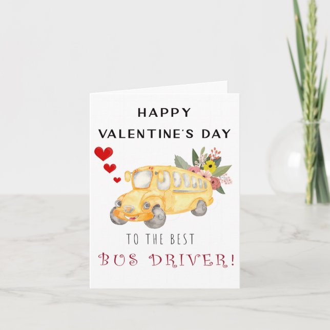 Happy Valentines Day to The Best Bus Driver Holiday Card (Front)