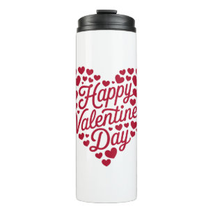 Happy Valentines Day Valentine Love Heart Thermal Tumbler