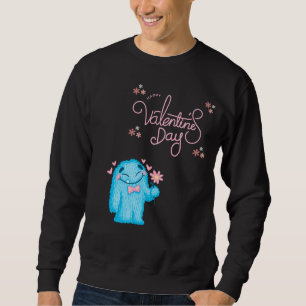 HAPPY VALENTINE'S DAY, VALENTINE MONSTER SWEATSHIRT
