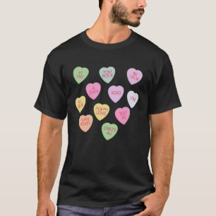 Happy Valentineu2019s Day Candy Conversation Heart T-Shirt