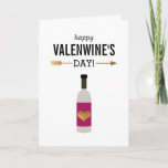 Happy Valenwine's Day with Bottle of Wine Holiday Card<br><div class="desc">This funny card is perfect for all your friends who love wine just as much as you do. It renames the holiday to something more appropriate, "happy ValenWine's Day", and there is a bottle of wine shown with a little glam gold heart and an arrow. (However, you can use the...</div>