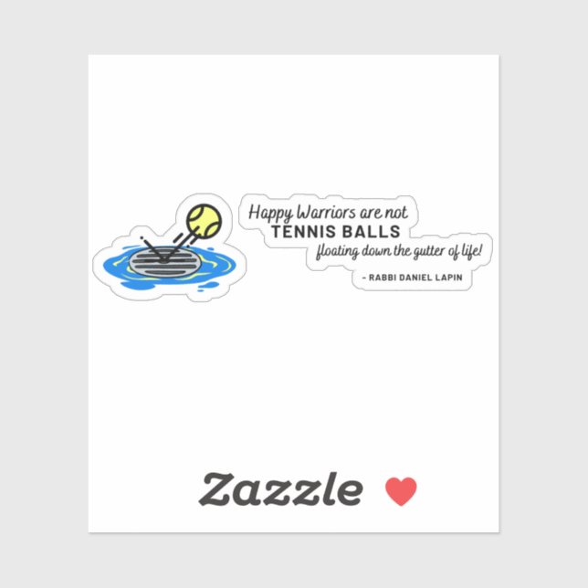 Happy Warriors are Not a Tennis Ball Quote Sticker (Sheet)