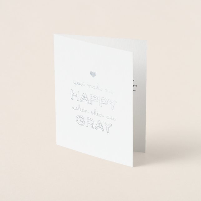 Happy When Skies Are Grey Valentine Anniversary  Foil Card (Front)