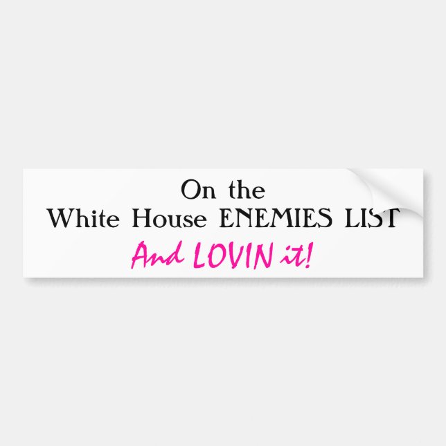 Happy White House enemy Bumper Sticker (Front)