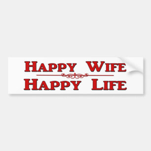 Happy wife happy life. bumper sticker