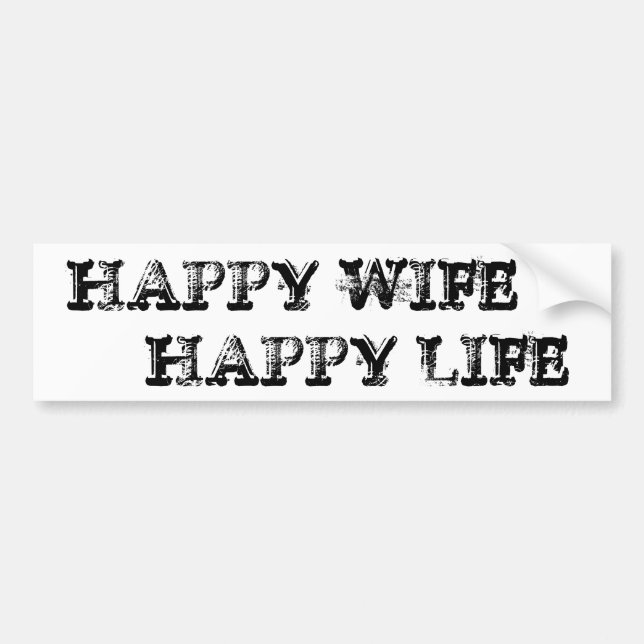 Happy Wife  Happy Life Bumper Sticker (Front)