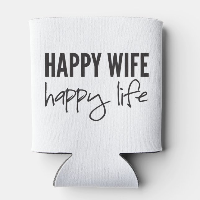 Happy Wife Happy Life Can Cooler (Back)