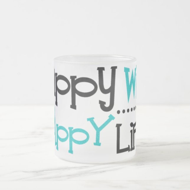 Happy Wife, happy life cup (Center)