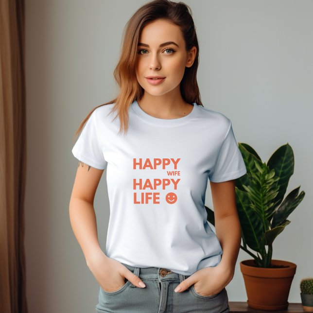 Happy Wife, Happy Life – Funny Marriage Quote T-Shirt (Creator Uploaded)