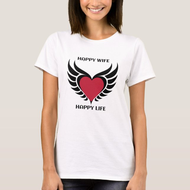 Happy Wife Happy Life - Heart with WingsT-Shirt T-Shirt (Front)