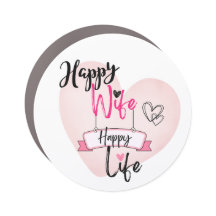 Happy wife Happy life magnet