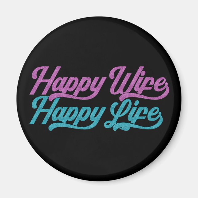 Happy Wife Happy Life Mother's Day | Magnet (Front)