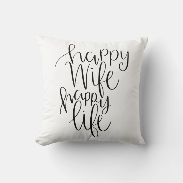 Happy wife happy life Pillow (Front)