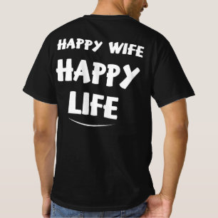 Happy Wife Happy Life T-Shirt