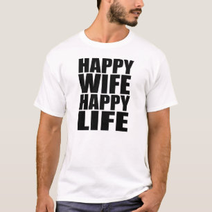 Happy Wife Happy Life T-Shirt