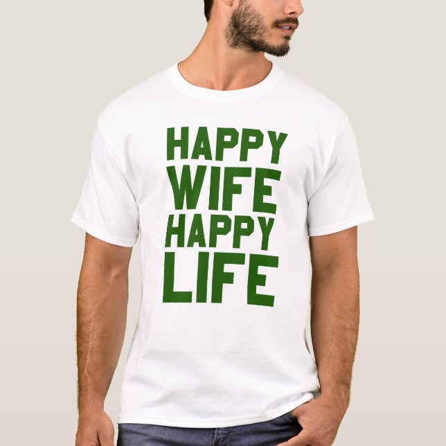 Happy wife happy life T-Shirt (Front)