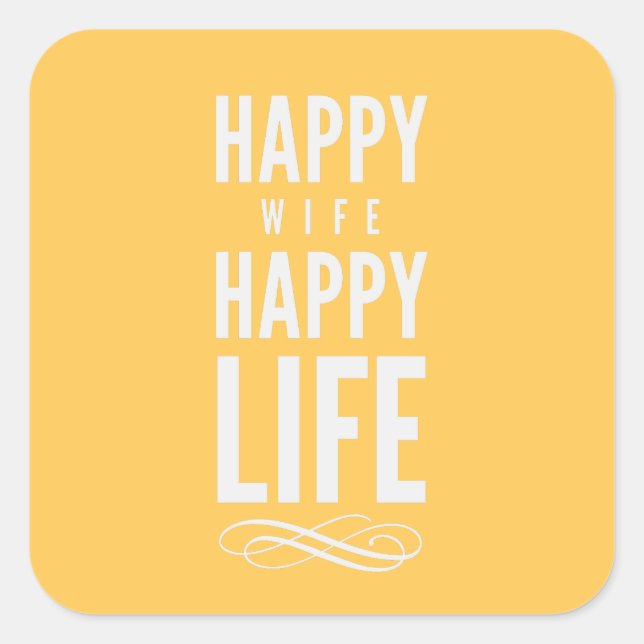 Happy Wife Happy Life Yellow Square Sticker (Front)