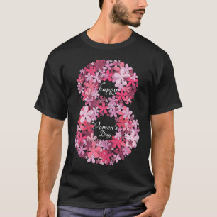 Happy Womens Day 8 March 2022 International Womens T-Shirt