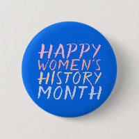 HAPPY WOMEN'S HISTORY MONTH