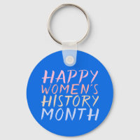 HAPPY WOMEN'S HISTORY MONTH