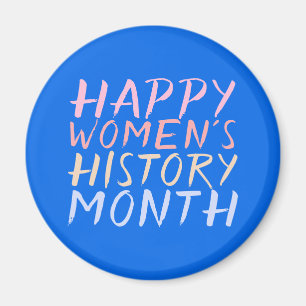 HAPPY WOMEN'S HISTORY MONTH MAGNET