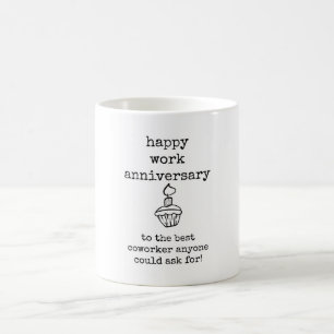 Happy Work Anniversary, Coworker Gift Coffee Mug