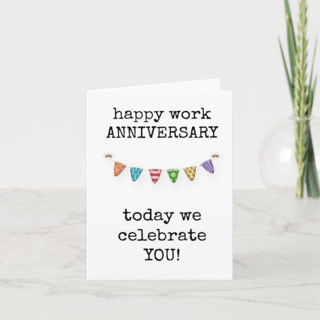 Happy Work Anniversary, Today We Celebrate You Card (Front)