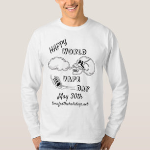 Happy World Vape Day   May 30th   T-Shirt