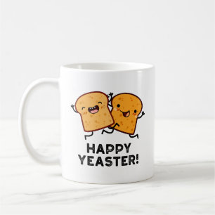 Happy Yeaster Funny Bread Pun  Coffee Mug