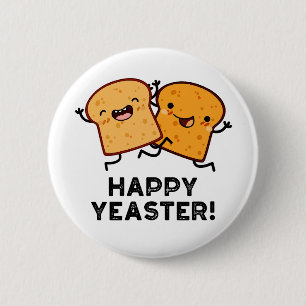 Happy Yeaster Funny Bread Puns 6 Cm Round Badge