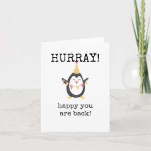 Happy You Are Back, Hurray, Welcome Back Card